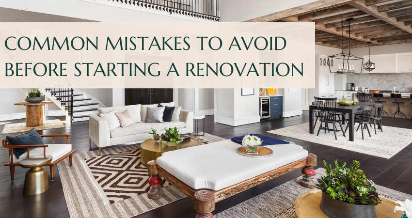 Common Mistakes to Avoid Before Starting a Renovation